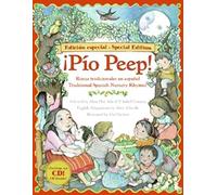 Pio Peep! Traditional Spanish Nursery Rhymes Book and CD: Bilingual Spanish-English: Rimas tradicionales en espanol/Tradtional Spanish Nursery Rhymes
