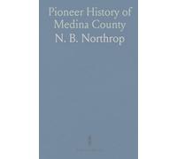 Pioneer History of Medina County