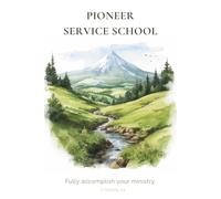 Pioneer Service School Notebook: A Ministry Notes Journal for Jehovah’s Witnesses: A simple and organized notebook for taking notes, recording key ... keeping meaningful contacts during the school