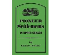 Pioneer Settlements in Upper Canada (Heritage)