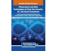 Pioneering AI and Data Technologies for Next-Gen Security, IoT, and Smart Ecosystems