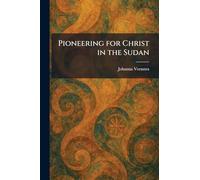 Pioneering for Christ in the Sudan