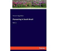 Pioneering in South Brazil: Vol. 1