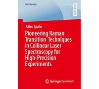 Pioneering Raman Transition Techniques in Collinear Laser Spectroscopy for High-Precision Experiments (BestMasters)