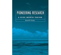 Pioneering Research: A Risk Worth Taking