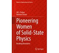 Pioneering Women of Solid-State Physics: Breaking Boundaries (Women in Engineering and Science)