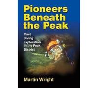 Pioneers Beneath the Peak: Cave diving exploration in the Peak District