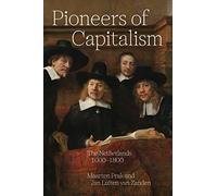 Pioneers of Capitalism: The Netherlands 1000-1800: 120 (The Princeton Economic History of the Western World)