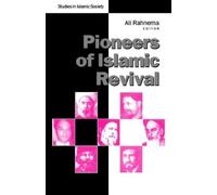 Pioneers of Islamic Revival (Studies in Islamic Society)