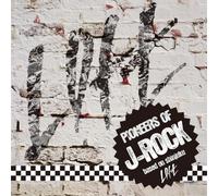 Pioneers Of J-Rock-Based On Shinjuku Loft- (2Cd)