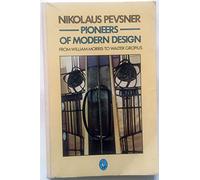 Pioneers of Modern Design: From William Morris to Walter Gropius