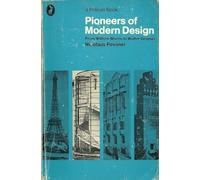 Pioneers of Modern Design - from William Morris to Walter Gropius