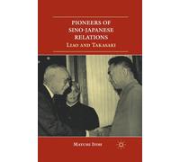 Pioneers of Sino-Japanese Relations : Liao and Takasaki