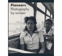 Pioneers - Photography by Women
