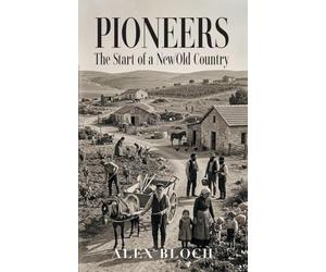 Pioneers: The Start of a New/Old Country