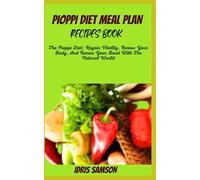 PIOPPI DIET MEAL PLAN RECIPES BOOK: The Pioppi Diet: Regain Vitality, Renew Your Body, And Renew Your Bond With The Natural World