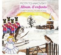 Piotr Ilitch Tchaikovsky - Album D'Enfants