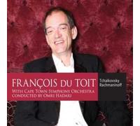 Piotr Ilyitch Tchaïkovski - Serge Rachmaninov Francois du Toit, piano