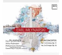 Piotr Plawner, Artur Rubinstein Philharmonic Orchestra & Pawel Przytocki - Mlynarski: Violin Concertos