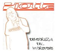 PIOTTA - La Democrazia Del