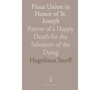 Pious Union in Honor of St. Joseph: Patron of a Happy Death for the Salvation of the Dying