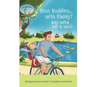 Pip and Pepper: Best Buddies... with Daddy? / बेस्ट बडीज़... डैडी के साथ? A Bilingual Book Written in English and Hindi