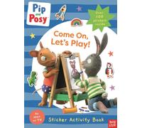 Pip and Posy: Come On, Let's Play!