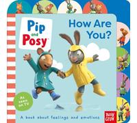 Pip and Posy: How Are You?: (Pip and Posy TV Tie-In)