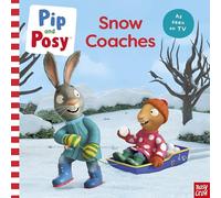 Pip and Posy: Snow Coaches : TV tie-in picture book