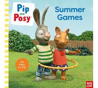 Pip and Posy: Summer Games: TV tie-in picture book: (Pip and Posy TV Tie-In)