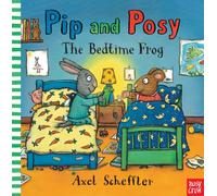 Pip and Posy: The Bedtime Frog