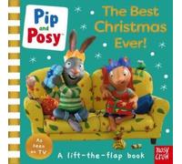 Pip and Posy: The Best Christmas Ever!
