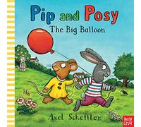 Pip and Posy: The Big Balloon