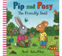 Pip and Posy: The Friendly Snail