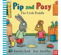 Pip and Posy: The Little Puddle: (Pip and Posy)