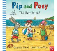 Pip and Posy: The New Friend: (Pip and Posy)