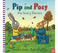 Pip and Posy: The Scary Monster: (Pip and Posy)