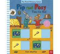 Pip and Posy: Time for Bed : a memory game book with 3 games to play, illustrated by Axel Scheffler, the illustrator of Gruffalo Granny