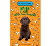 Pip and the Paw of Friendship: 3 (Puppy Academy)