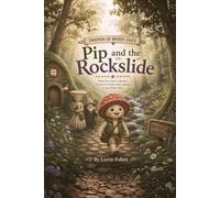 Pip and the Rockslide: Friends Of Mossy Glen