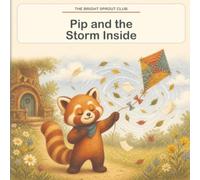 Pip and the Storm Inside (The Bright Sprout Club)