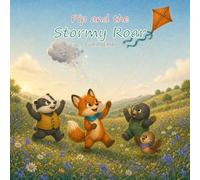 Pip and the Stormy Roar (Recognizing anger, calming down, and consciously choosing one’s response) - Book 2