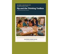 Pip and the Thinking Toolbox: The Complete Mental Models Companion (PIP Series)