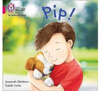 Pip!: Band 01A/Pink A (Collins Big Cat Phonics for Letters and Sounds)