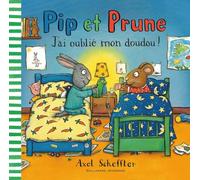 Pip et Prune/J'ai oublie mon doudou