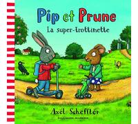 Pip et Prune : La super-trottinette