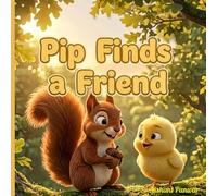 Pip Finds A Friend (Little Wings)