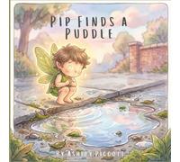 Pip Finds a Puddle (Pip the Sprite)