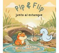 Pip & Flip junto al estanque