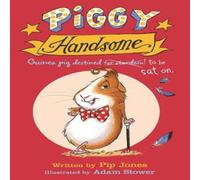Pip Jones Piggy Handsome : Guinea Pig Destined for Stardom Paperback Book Pip Jones Multicolor